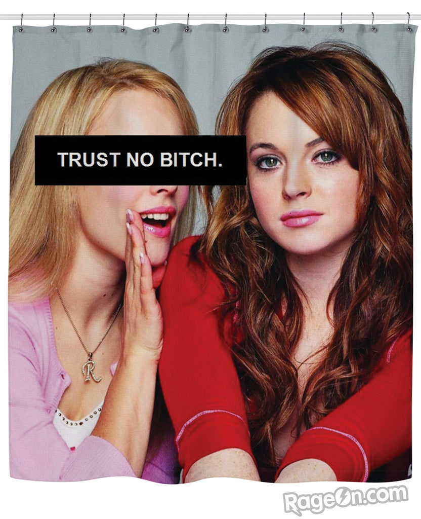 Trust No Bitch Regina George Shower Curtain
