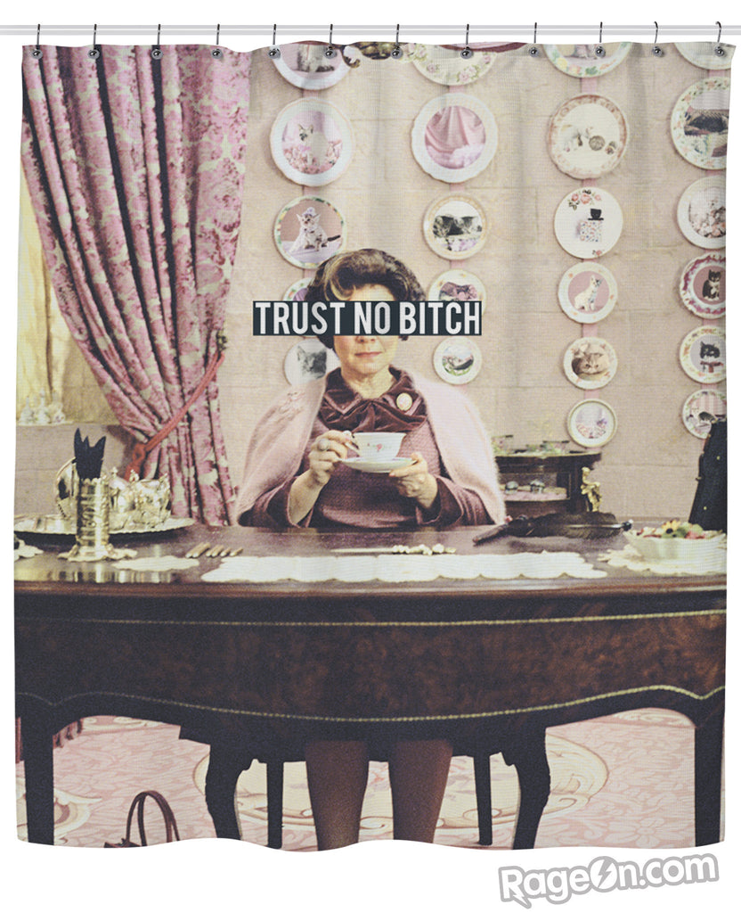 Trust No Bitch Umbridge Shower Curtain