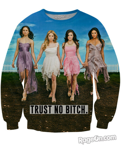 Trust No Bitch Pretty Little Liars Crewneck Sweatshirt