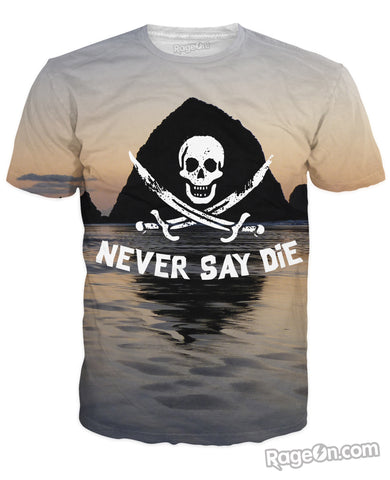 Never Say Die T-Shirt