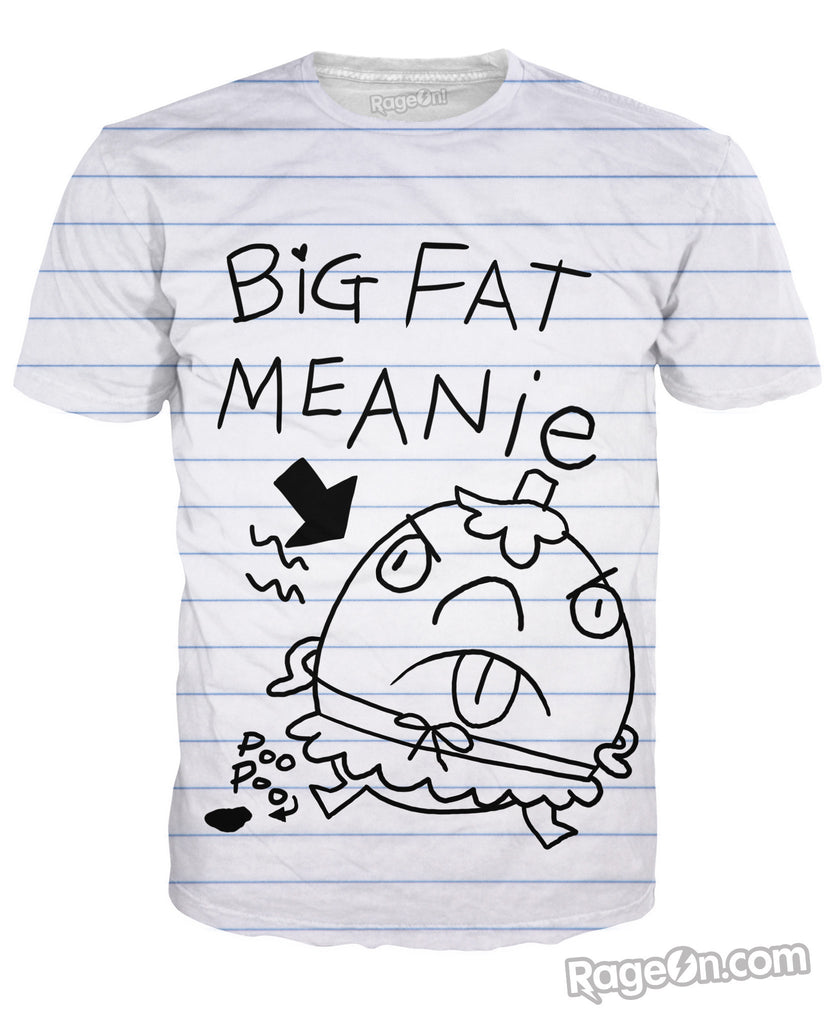 Big Fat Meanie T-Shirt