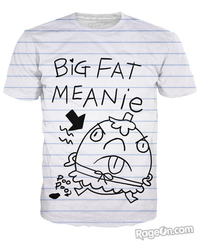 Big Fat Meanie T-Shirt
