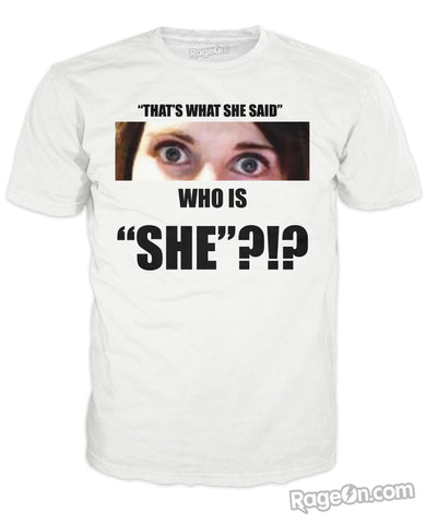 Who is She T-Shirt