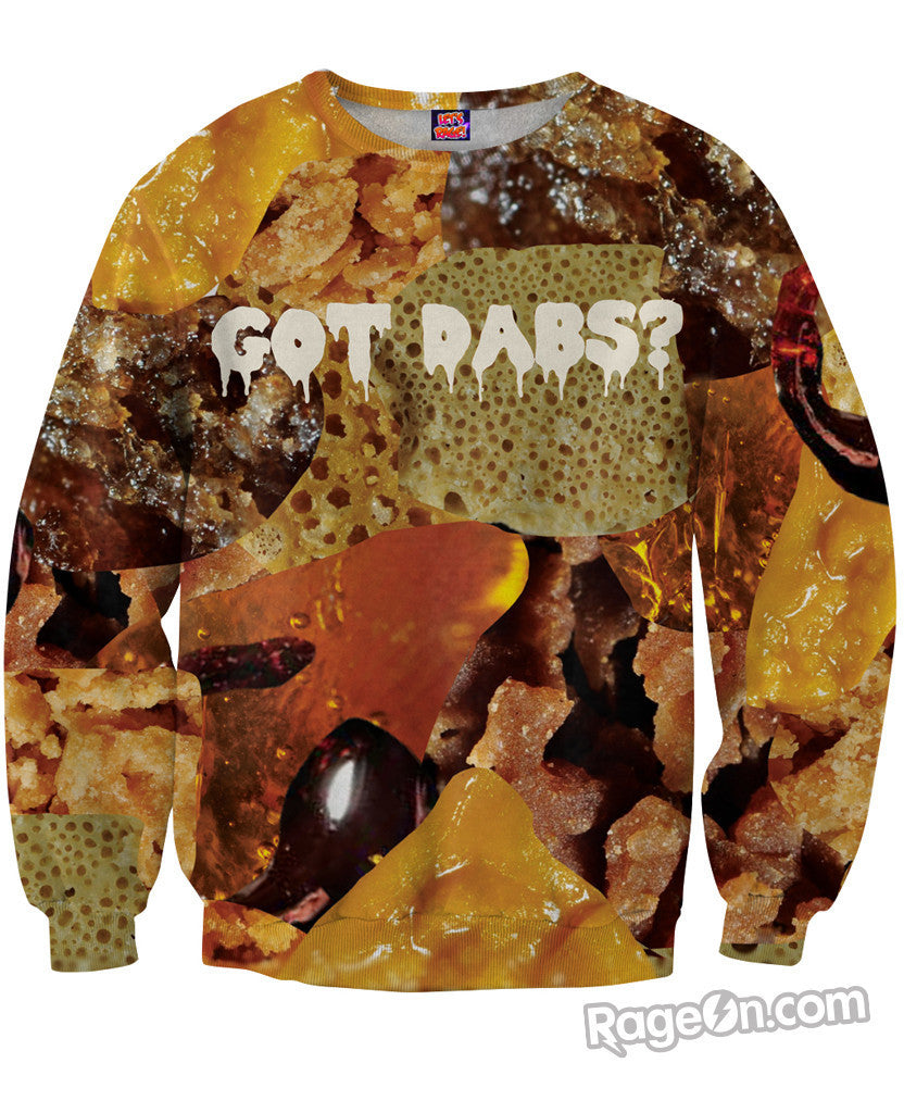 Got Dabs? Sweatshirt