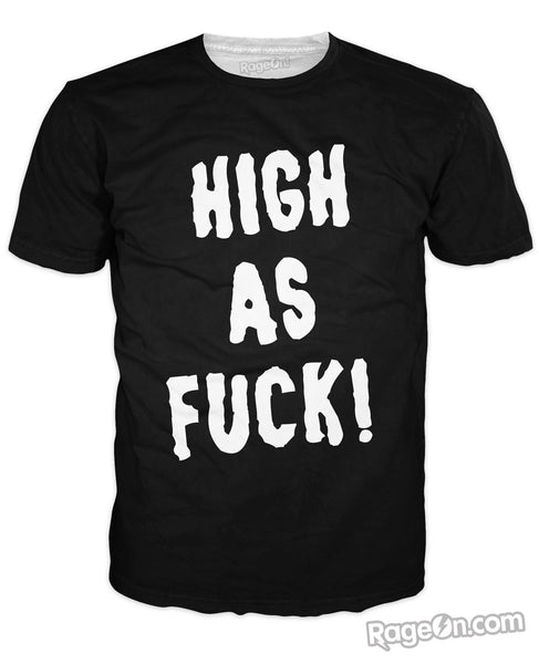 High As Fuck T-Shirt