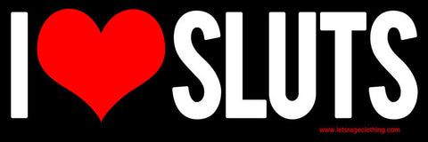 I Heart Sluts Sticker