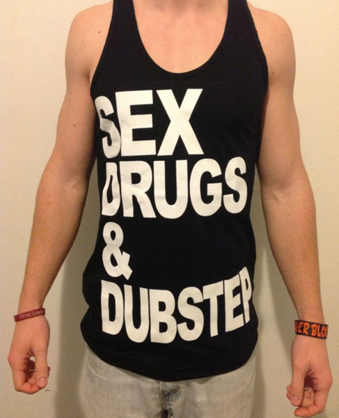 Sex, Drugs, & Dubstep Tank Top